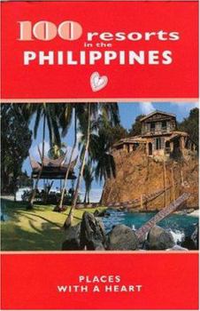 Paperback 100 Resorts in the Philippines: Places with a Heart Book