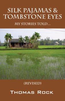 Paperback Silk Pajamas & Tombstone Eyes: My Stories Told... (Revised) Book