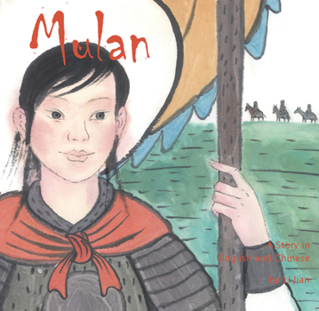 Hardcover Mulan: A Story in Chinese and English Book