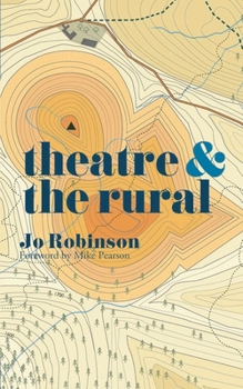 Paperback Theatre and the Rural Book