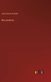 Hardcover Nos ancêtres [French] Book