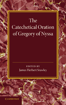 Paperback The Catechetical Oration of Gregory of Nyssa Book