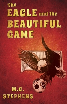 Paperback The Eagle and the Beautiful Game Book