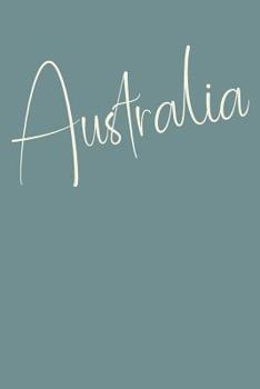 Paperback Australia: Cute Lined Travel Journal for Planning and Journaling Your Epic Australian Adventure Book