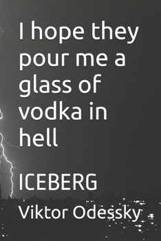 Paperback I hope they pour me a glass of vodka in hell: Iceberg Book