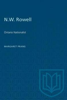 Paperback N.W. Rowell: Ontario Nationalist Book