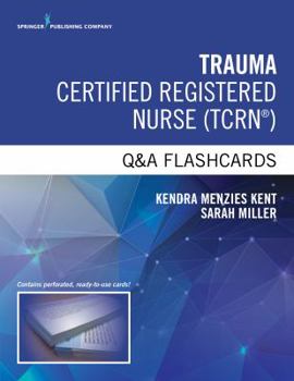 Misc. Trauma Certified Registered Nurse Q&A Flashcards Book