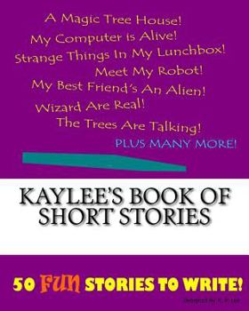 Paperback Kaylee's Book Of Short Stories Book