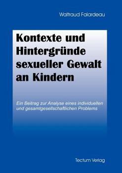 Paperback Kontexte und Hintergründe sexueller Gewalt an Kindern [German] Book