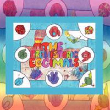Paperback The Prehistoric Eggimals Book