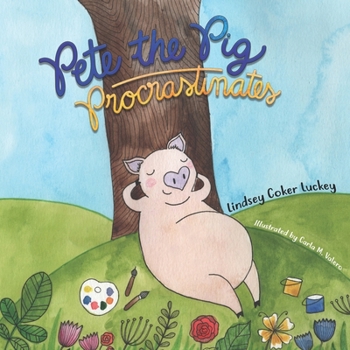 Paperback Pete the Pig Procrastinates Book