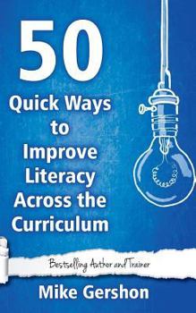 Paperback 50 Quick Ways to Improve Literacy Across the Curriculum Book