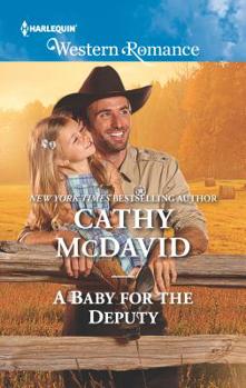 A Baby for the Deputy - Book #9 of the Mustang Valley