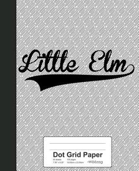 Paperback Dot Grid Paper: LITTLE ELM Notebook Book