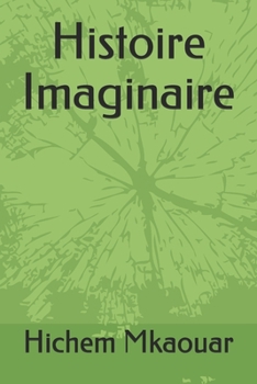 Paperback Histoire Imaginaire [French] Book
