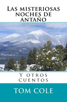 Paperback Las misteriosas noches de antaño: Y otros cuentos [Spanish] Book