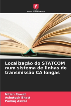 Paperback Localização do STATCOM num sistema de linhas de transmissão CA longas [Portuguese] Book