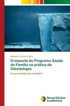 Paperback O impacto do Programa Saúde da Família na prática da Odontologia [Portuguese] Book