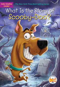 What Is the Story of Scooby-Doo? - Book  of the What Is the Story Of?