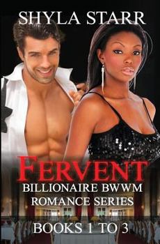 Fervent Billionaire BWWM Romance Series - Books 1 to 3 - Book  of the Fervent