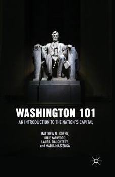 Paperback Washington 101: An Introduction to the Nation's Capital Book