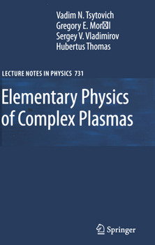 Paperback Elementary Physics of Complex Plasmas Book