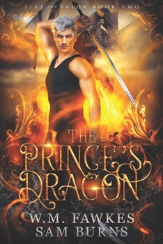 The Prince's Dragon (Fire and Valor) - Book #2 of the Fire and Valor