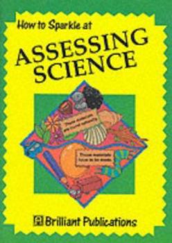 Paperback How to Sparkle at Assessing Science Book