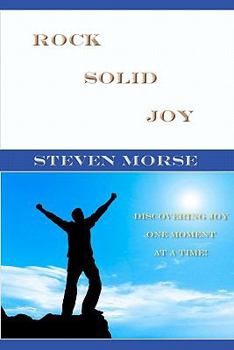 Paperback Rock Solid Joy!: Finding Joy One Moment at a Time Book