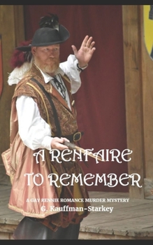Paperback A Renfaire To Remember: A Gay Rennie Murder Mystery Romance Book