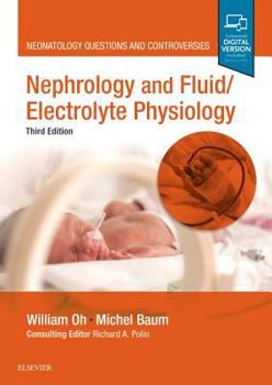 Hardcover Nephrology and Fluid/Electrolyte Physiology: Neonatology Questions and Controversies Book