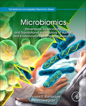 Paperback Microbiomics: Dimensions, Applications, and Translational Implications of Human and Environmental Microbiome Research Book