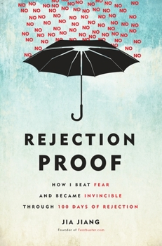 Hardcover Rejection Proof: How I Beat Fear and Became Invincible Through 100 Days of Rejection Book