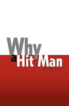 Hardcover Why a Hit Man Book