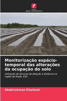 Paperback Monitorização espácio-temporal das alterações da ocupação do solo [Portuguese] Book