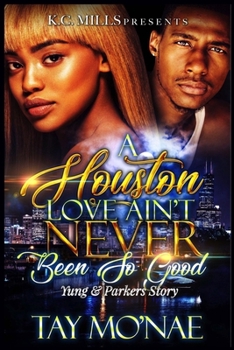 A Houston Love Ain't Never Been So Good: Yung and Parker's Story