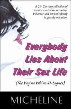 Paperback Everybody Lies About Their Sex Life Book