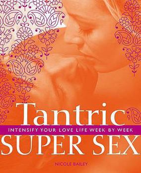 Paperback Tantric Super Sex. Nicole Bailey Book