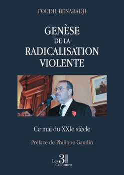 Paperback Genèse de la Radicalisation Violente - Ce Mal du XXIe siècle [French] Book