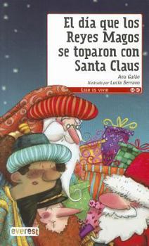 Paperback El Dia Que los Reyes Magos Se Toparon Con Santa Claus [Spanish] Book