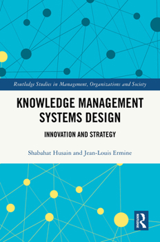 Knowledge Management Systems Design : Innovation and Strategy