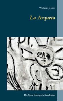 Paperback La Arqueta: Die Spur führt nach Katalonien [German] Book