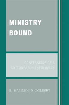 Paperback Ministry Bound: Confessions of a Cottonpatch Theologian Book