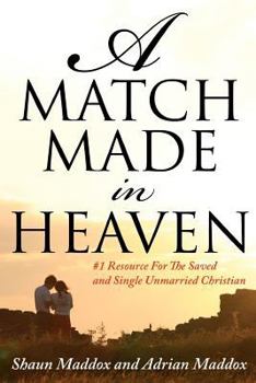 Paperback A Match Made In Heaven: #1 Resource For The Single and Saved Unmarried Christian Book