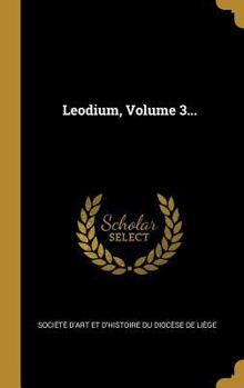 Hardcover Leodium, Volume 3... [French] Book