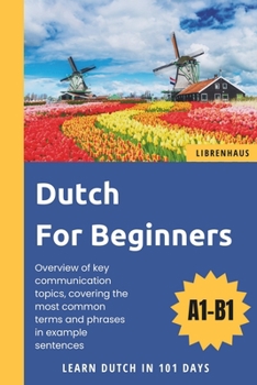 Paperback Dutch For Beginners: Learn Dutch in 101 Days Book