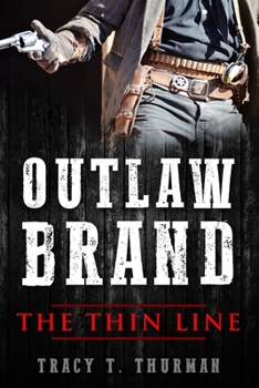Paperback Outlaw Brand: The Thin Line: A Western Adventure Book