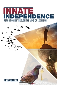Paperback Innate Independence: Repositioning through the Mind of Resilience Book
