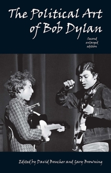Paperback Political Art of Bob Dylan (Revised, Expanded, Enlarged) Book