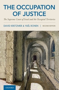 Hardcover The Occupation of Justice: The Supreme Court of Israel and the Occupied Territories Book